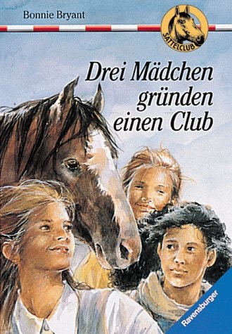 Sattelclub / Drei Mädchen gründen einen Club