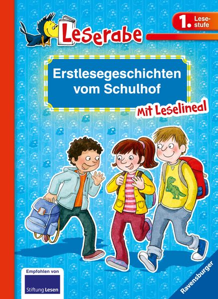 Erstlesegeschichten vom Schulhof - Leserabe 1. Klasse - Erstlesebuch für Kinder ab 6 Jahren