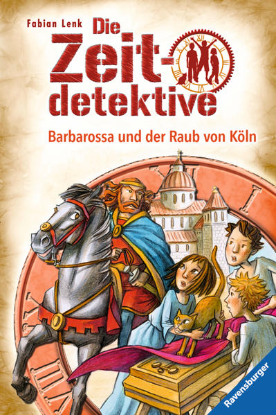 Die Zeitdetektive, Band 34: Barbarossa und der Raub von Köln