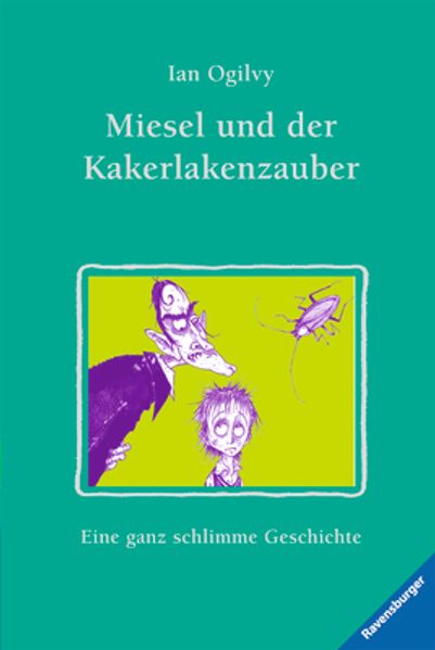 Miesel und der Kakerlakenzauber
