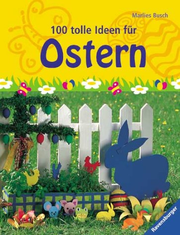 100 tolle Ideen für Ostern