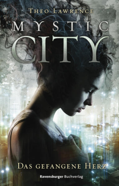 Mystic City, Band 1: Das gefangene Herz