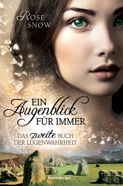 Ein Augenblick für immer. Das zweite Buch der Lügenwahrheit, Band 2