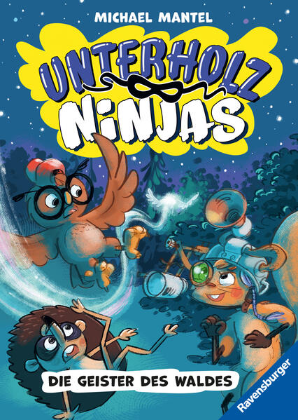 Unterholz-Ninjas, Band 4 - Die Geister des Waldes