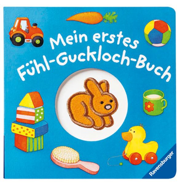 Mein erstes Fühl-Guckloch-Buch