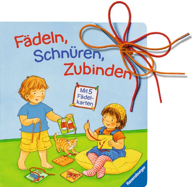 Fädeln, Schnüren, Zubinden
