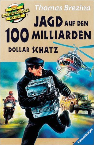 Knickerbocker-Bande / Jagd auf den 100 Milliarden Dollar Schatz