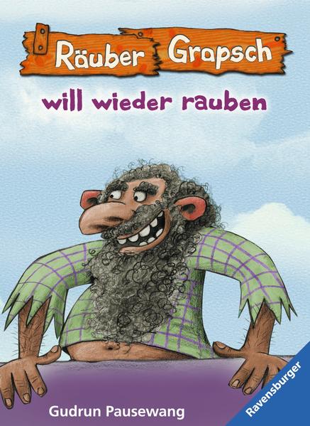 Räuber Grapsch will wieder rauben (Band 7)