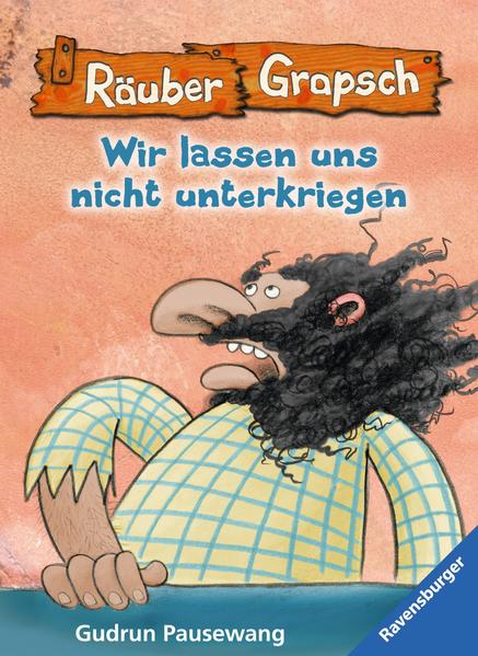 Räuber Grapsch: Wir lassen uns nicht unterkriegen (Band 11)
