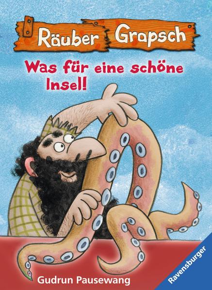 Räuber Grapsch: Was für eine schöne Insel (Band 14)