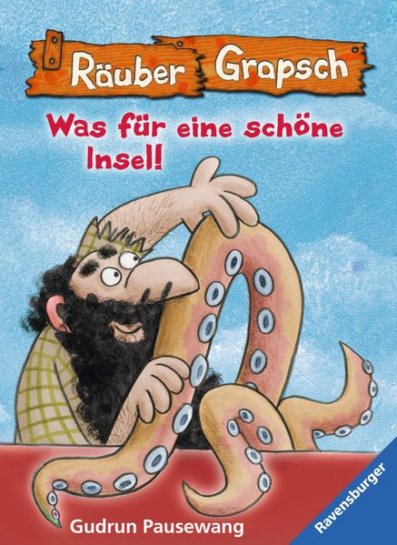 Räuber Grapsch: Was für eine schöne Insel (Band 14)