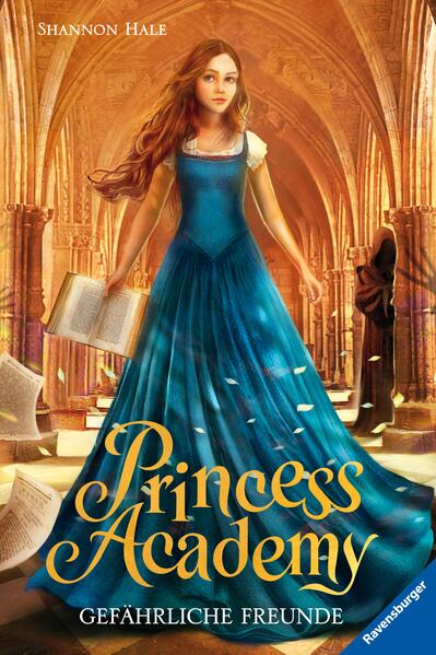 Princess Academy, Band 2: Gefährliche Freunde