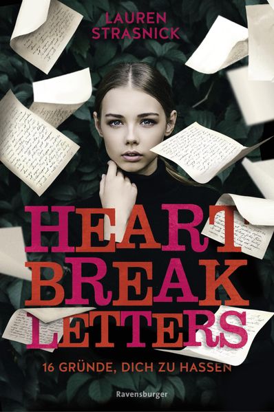 Heartbreak Letters. 16 Gründe, dich zu hassen