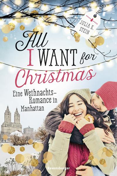 All I Want for Christmas. Eine Weihnachts-Romance in Manhattan