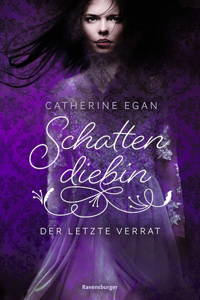 Schattendiebin, Band 3: Der letzte Verrat