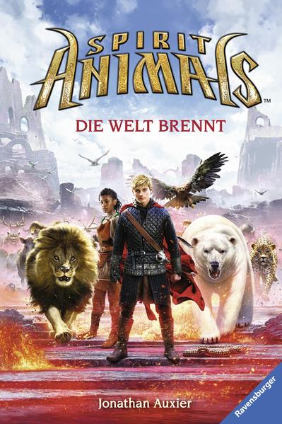 Spirit Animals, Band 11: Die Welt brennt