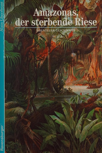 Amazonas, der sterbende Riese