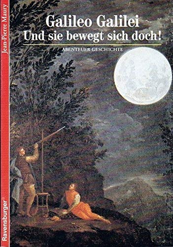 Galileo Galilei - Und sie bewegt sich doch!