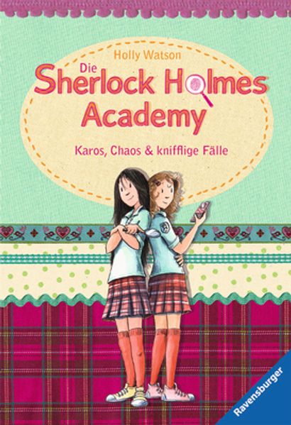 Die Sherlock Holmes Academy 1: Karos, Chaos & knifflige Fälle