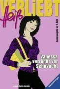 Vanessa verrückt vor Sehnsucht