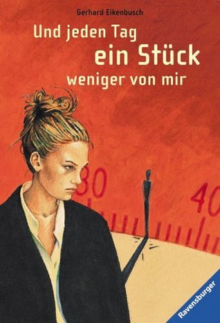 Und jeden Tag ein Stück weniger von mir