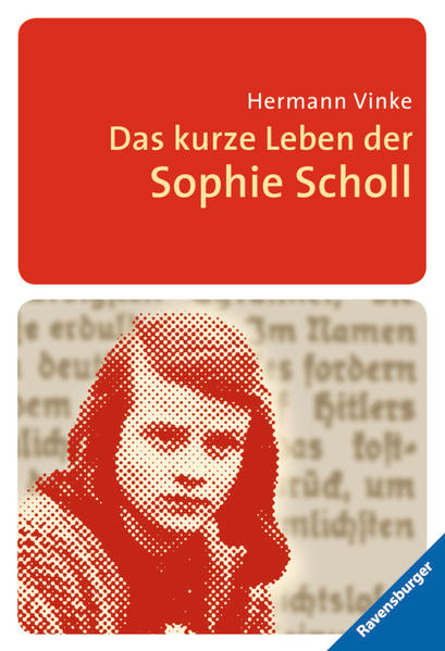Das kurze Leben der Sophie Scholl