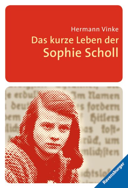 Das kurze Leben der Sophie Scholl
