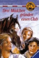 Drei Mädchen gründen einen Club