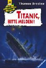 Titanic, bitte melden!