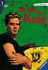 Ich bin der King