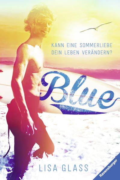 Blue. Kann eine Sommerliebe dein Leben verändern?