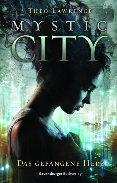Mystic City, Band 1: Das gefangene Herz