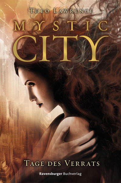 Mystic City, Band 2: Tage des Verrats