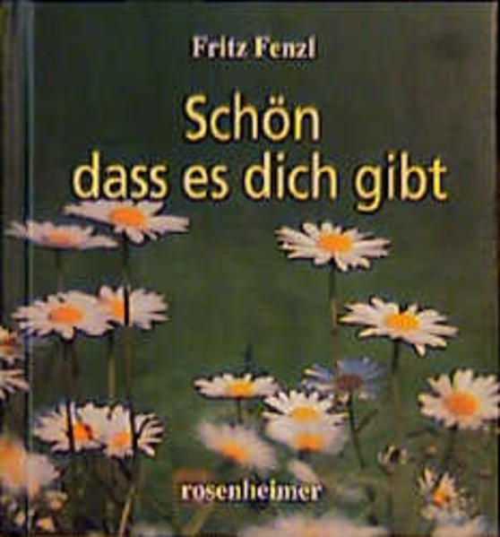 Schön, dass es dich gibt