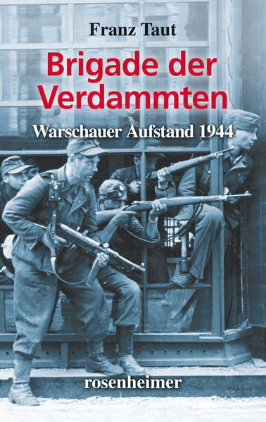 Brigade der Verdammten - Warschauer Aufstand 1944