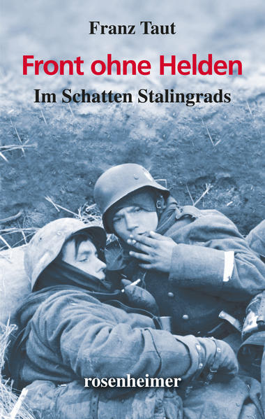 Front ohne Helden - Im Schatten Stalingrads