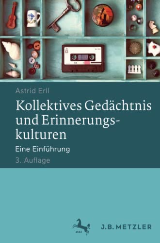Kollektives Gedächtnis und Erinnerungskulturen