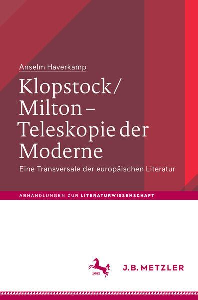 Klopstock/Milton - Teleskopie der Moderne