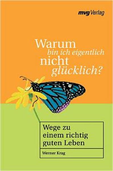 Warum bin ich eigentlich nicht glücklich?
