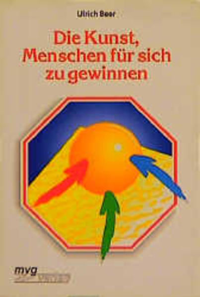 Die Kunst, Menschen für sich zu gewinnen