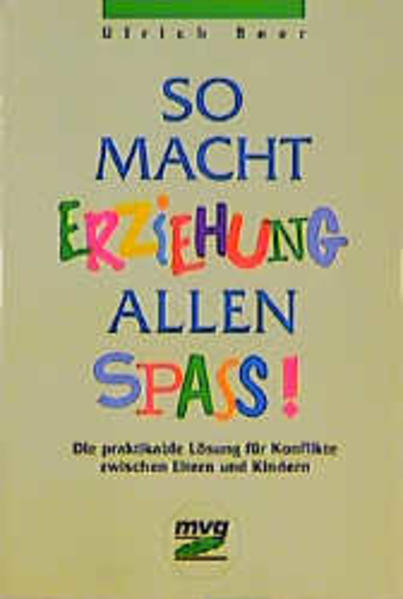 So macht Erziehung allen Spass!