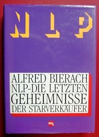 NLP - Die letzten Geheimnisse der Starverkäufer
