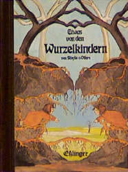 Etwas von den Wurzelkindern / Die Wurzelkinder