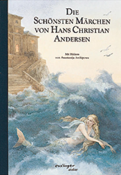 Die schönsten Märchen von Hans Christian Andersen