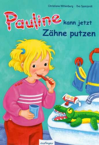 Pauline kann jetzt Zähne putzen