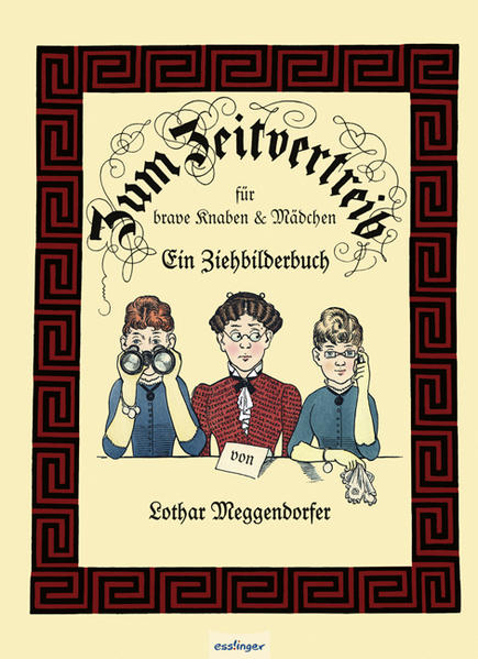 Zum Zeitvertreib für brave Kaben und Mädchen