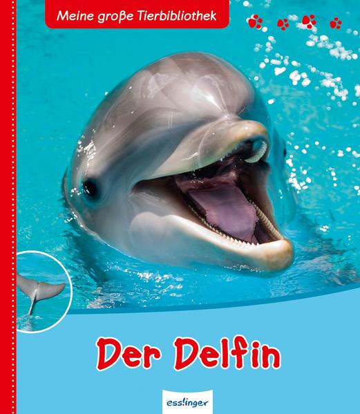 Meine große Tierbibliothek: Der Delfin