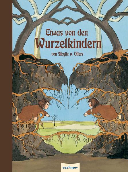 Die Wurzelkinder: Etwas von den Wurzelkindern