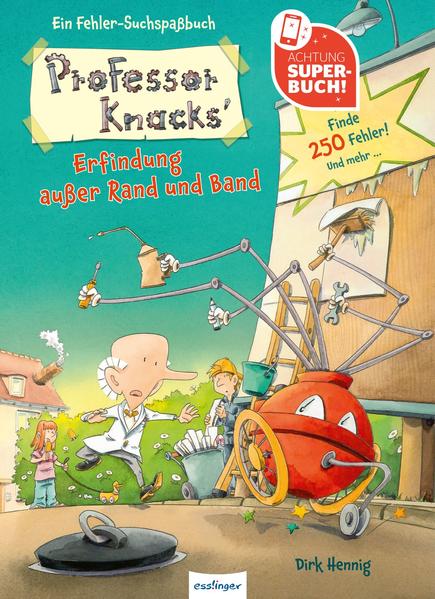 Professor Knacks´ Erfindung außer Rand und Band