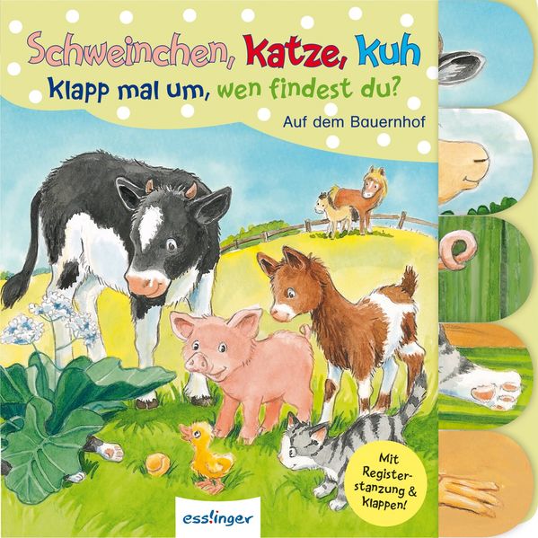 Schweinchen, Katze, Kuh – Klapp mal um, wen findest du?, Auf dem Bauernhof